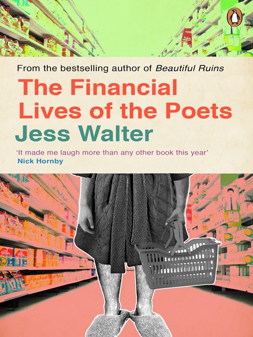 Title details for The Financial Lives of the Poets by Jess Walter - Available